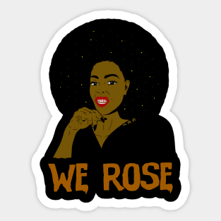 We Rose Sticker